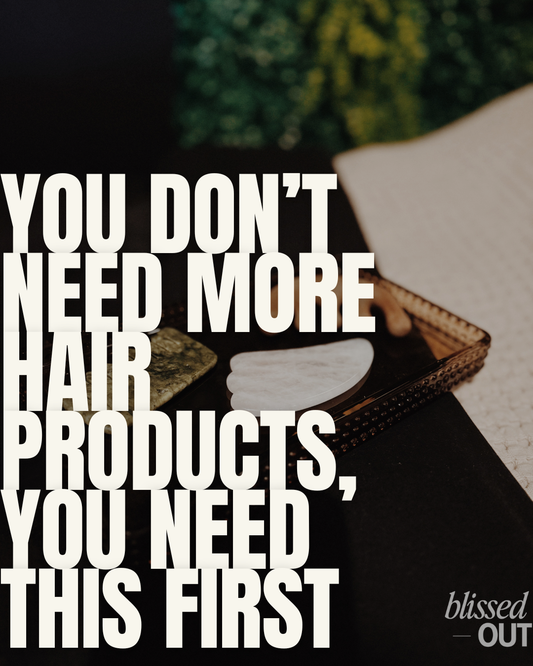 You Don’t Need More Hair Products, You Need a Scalp Reset.